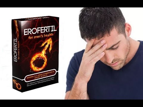 Erofertil - para potência - efeitos secundarios - criticas - capsule